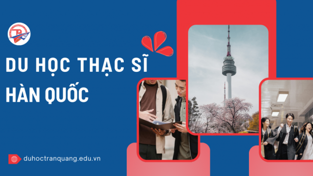 Du học thạc sĩ Hàn Quốc: Nâng tầm tri thức, mở rộng tương lai toàn cầu